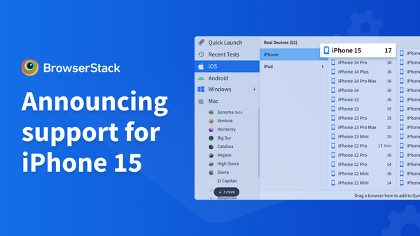 BrowserStack launches iPhone 15 on Day 0: Behind the scenes