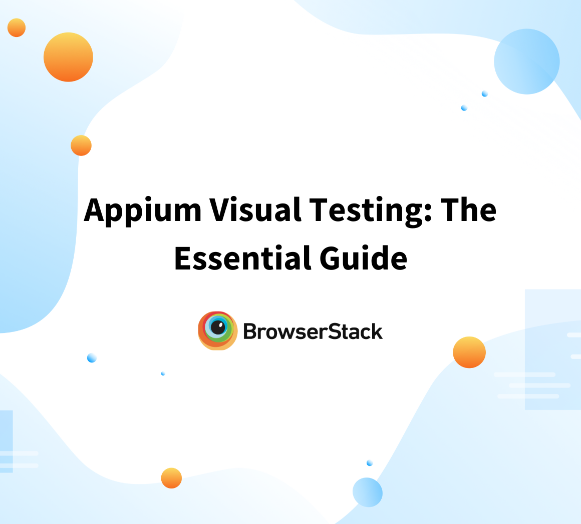Appium Visual Testing The Essential Guide