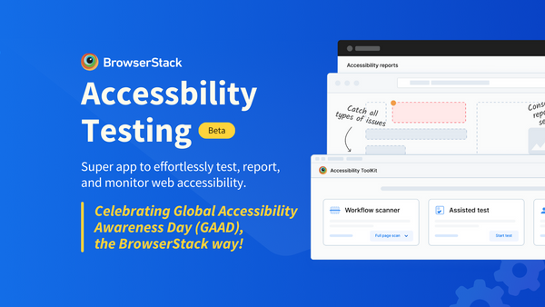 Introducing BrowserStack Accessibility Testing (Beta): Your accessibility super app