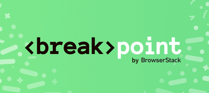 Breakpoint - BrowserStack community