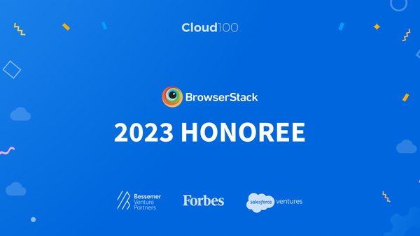 BrowserStack Named to Forbes 2023 Cloud 100 List! ☁️
